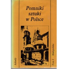 Pomniki sztuki w Polsce. T. 1, Małopolska